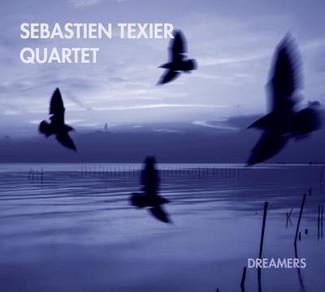 « Dreamers » par le quartet de Sébastien Texier