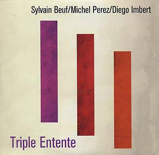 « Triple Entente » avec S Beuf / M Perez / D Imbert
