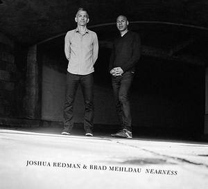 « Nearness » réunit Joshua Redman et Brad Mehldau
