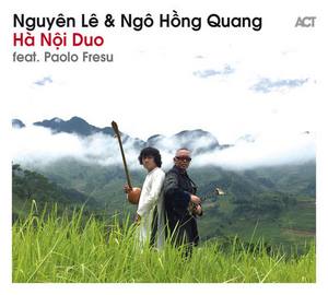 « Hà Nội Duo » par Nguyên Lê et Ngô Hồng Quang