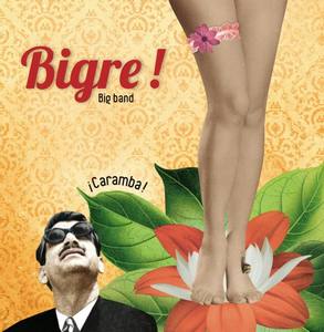 « ¡Caramba! », le nouvel album du Big Band « Bigre ! »