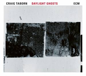 Craig Taborn_couv-DaylightGhosts