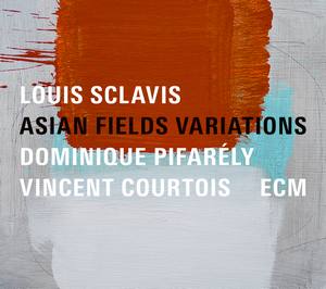 Couverture de l'album "Asian Fields VAriations" de Sclavis-Pifarely-Courtois