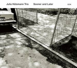 julia hullsman trio_Sooner and Later_couv