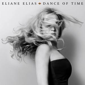 Retour de la pianiste et chanteuse Eliane Elias avec « Dance of Time »