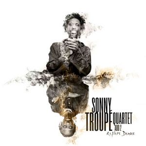 Sonny Troupé Quartet Add2 présentent « Reflets denses »