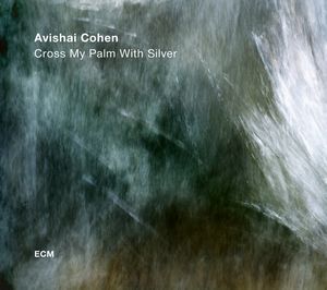Label ECM-Focus8-Mai 2017 – Avishai Cohen