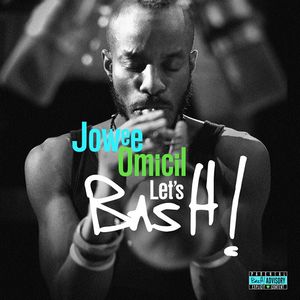 « Let’s BasH! » de Jowee Omicil