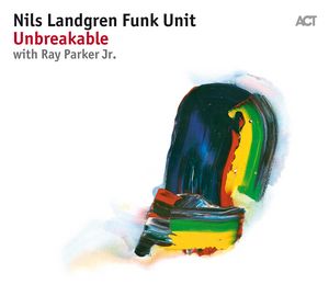 Clin d’œil à Nils Landgren Funk Unit et « Unbreakable »