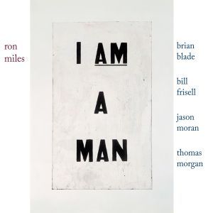 « I Am A Man », le nouveau projet de Ron Miles