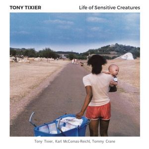 Tony Tixier sort « Life of Sensitive Creatures »