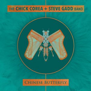 « Chinese Butterfly », Chick Corea & Steve Gadd Band