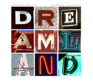 Couverture de l'album Dreamland de Carlos Malta et Thomas Clausen