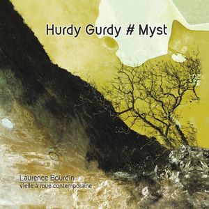 Laurence Bourdin présente le spectacle « Hurdy Gurdy # Myst »