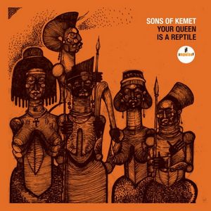 Sons of Kemet annonce « Your Queen is a Reptile »