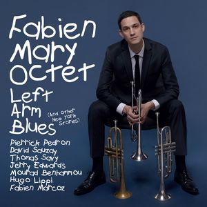 Le trompettiste Fabien Mary signe « Left Arm Blues »