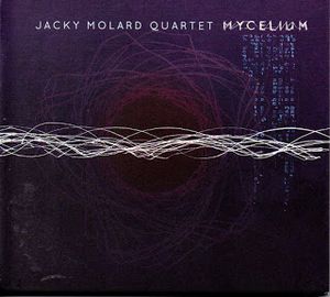 Jacky Molard Quartet _Mycelium_couverture