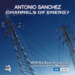Couverture de l'album "Channels of Energy" du batteur Antonio Sanchez