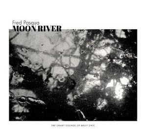 Fred Pasqua dévoile « Moon River »