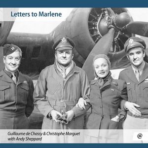 « Letters to Marlene » – G. de Chassy / C. Marguet / A. Sheppard