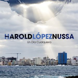 Harold Lopez-Nussa sort « Un Día Cualquiera »