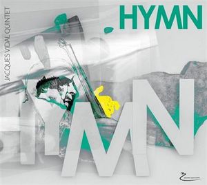 « Hymn », le magistral album de Jacques Vidal