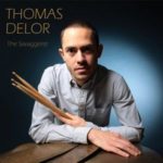 Couverture de l'album "The Swaggered" du batteur Thomas Delor