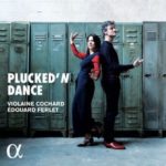 Couverture de l'album  Plucked'N Dance de Violaine Cochard et Edouard Ferlet