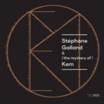 couverture de l'album de Stéphane Galland & (the mystery of) Kem