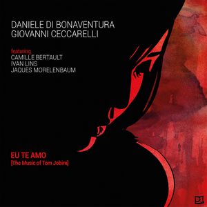 Couverture de l'album Eu Te Amo - The music of Tom Jobim par D Di Bonavetura et G Ceccarelli