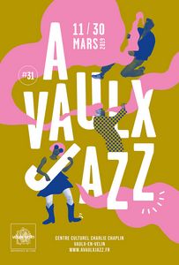 A Vaulx Jazz #31… du 11 au 30 mars 2019