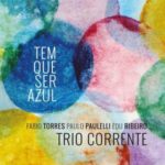 couverture de l'album Tem Que Ser Azul du trio Corrente