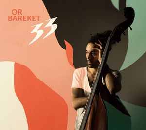 Or Bareket présente « 33 », son deuxième album