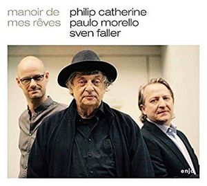 couverture de l'album Manoir de mes Rêves de Philip Catherine, Paulo Morello etSven Faller