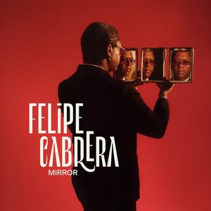 couverture de l'album Mirror du contrebassiste Felipe Cabrera