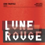 Couverture de l'album Lune Rouge de Erik Truffaz Quartet