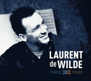 Laurent de Wilde sort « Three Trios »