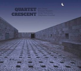 « Quartet Crescent »… un groupe, un album