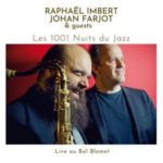 Couverture de l'album Les 1001 Nuits du Jazz avec Raphael Imbert et Johan Farjot