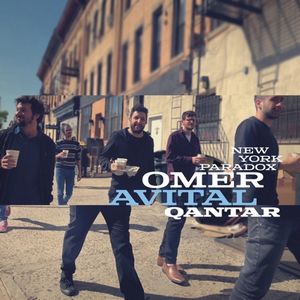 Omer Avital Qantar propose « New York Paradox »