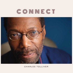 Charles Tolliver est de retour avec « Connect »