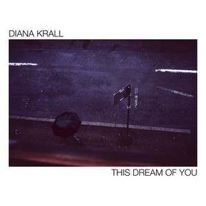 Diana Krall revient avec « This Dream of You »