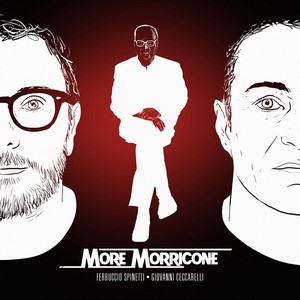 Couverture de l'album More Morricone de Ferruccio Spinetti et Giovanni Ceccarelli en hommage à Ennio Morricone
