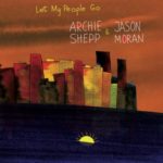 couverture de l'album Let My People Go de Archie Shepp & Jason Moran