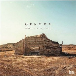 Clin d’œil à Ismail Sentissi Trio & « Genoma »