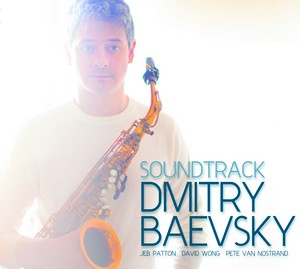 Dmitry Baevsky présente « Soundtrack »