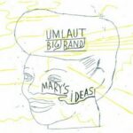 « Mary’s Ideas » par le Umlaut Big Band