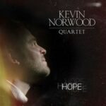 visuel de l'album Hope de Kevin Norwood 4tet