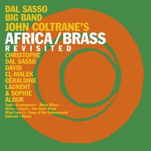Dal Sasso Big Band – « John Coltrane’s Africa/Brass Revisited »