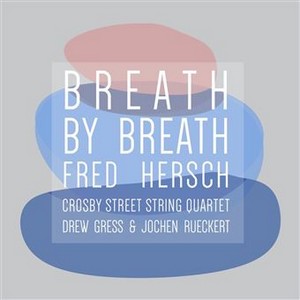 Fred Hersch dévoile « Breath by Breath »